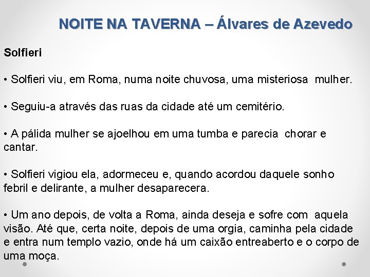 NOITE NA TAVERNA – Álvares de Azevedo Solfieri • Solfieri viu, em Roma, numa