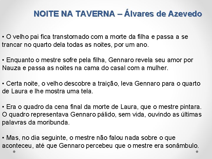NOITE NA TAVERNA – Álvares de Azevedo • O velho pai fica transtornado com