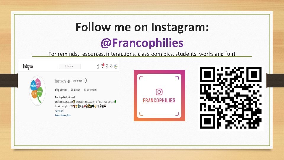 Follow me on Instagram: @Francophilies For reminds, resources, interactions, classroom pics, students’ works and