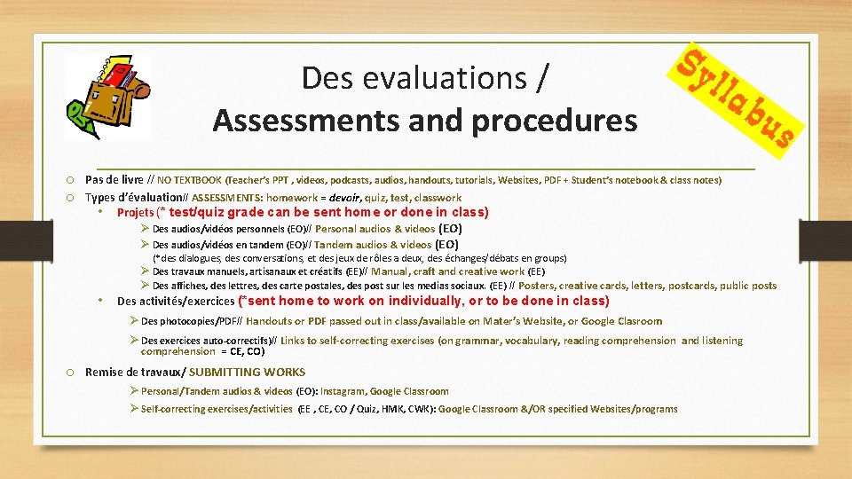 Des evaluations / Assessments and procedures o Pas de livre // NO TEXTBOOK (Teacher’s