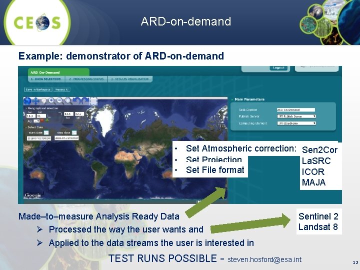 ARD-on-demand Example: demonstrator of ARD-on-demand • Set Atmospheric correction: Sen 2 Cor • Set
