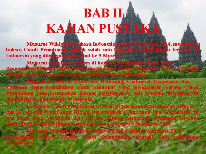 BAB II KAJIAN PUSTAKA Menurut Wikipedia Bahasa Indonesia, pada 9 Desember 2014, menuliskan bahwa