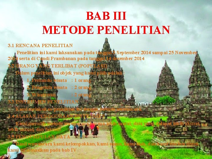 BAB III METODE PENELITIAN 3. 1 RENCANA PENELITIAN Penelitian ini kami laksanakan pada tanggal