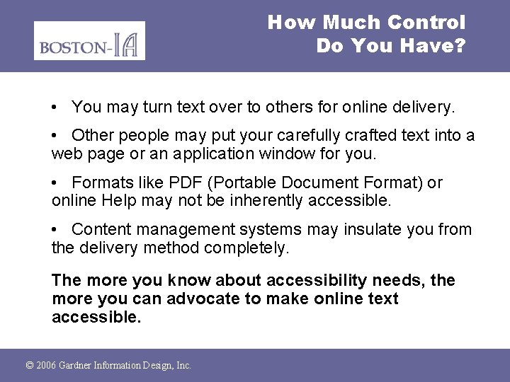 How Much Control Do You Have? • You may turn text over to others