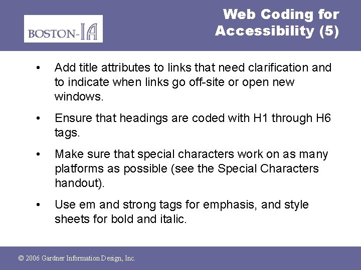 Web Coding for Accessibility (5) • Add title attributes to links that need clarification
