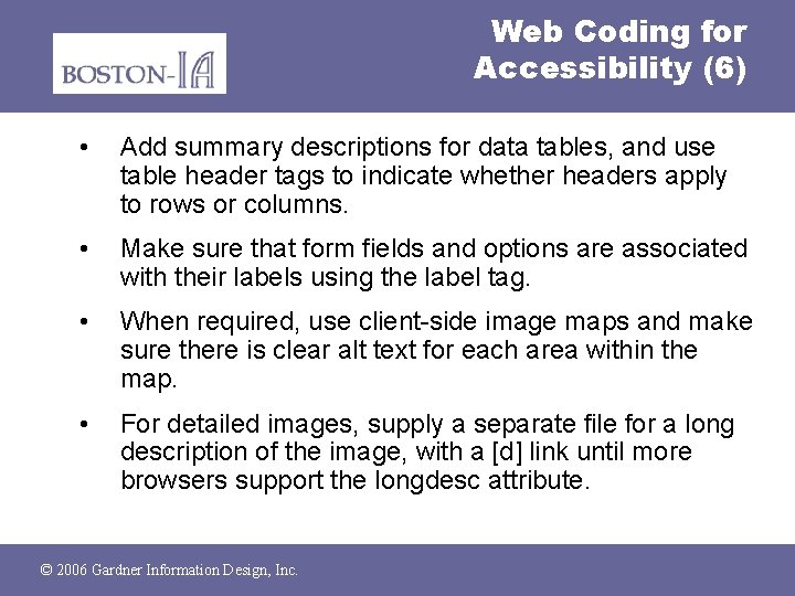 Web Coding for Accessibility (6) • Add summary descriptions for data tables, and use