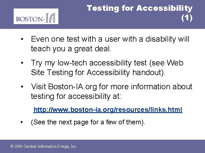 Testing for Accessibility (1) • Even one test with a user with a disability