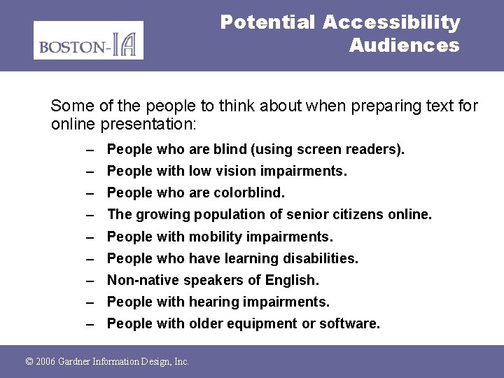 Potential Accessibility Audiences Some of the people to think about when preparing text for