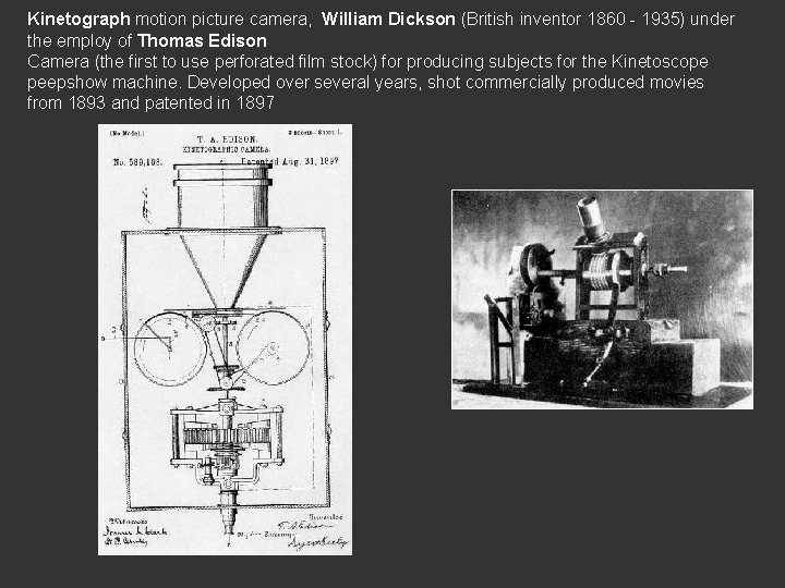 Kinetograph motion picture camera, William Dickson (British inventor 1860 1935) under the employ of