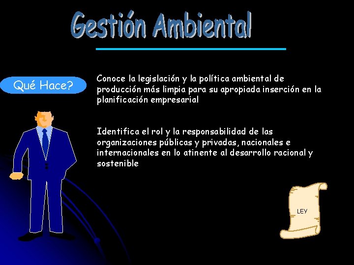 Qué Hace? Conoce la legislación y la política ambiental de producción más limpia para