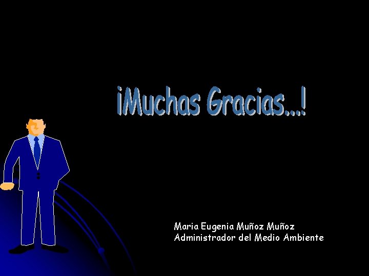 Maria Eugenia Muñoz Administrador del Medio Ambiente 