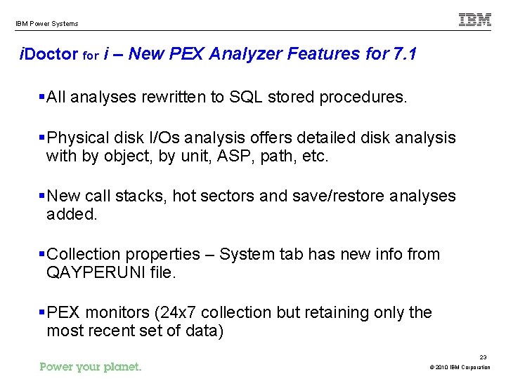 IBM Power Systems i. Doctor for i – New PEX Analyzer Features for 7.