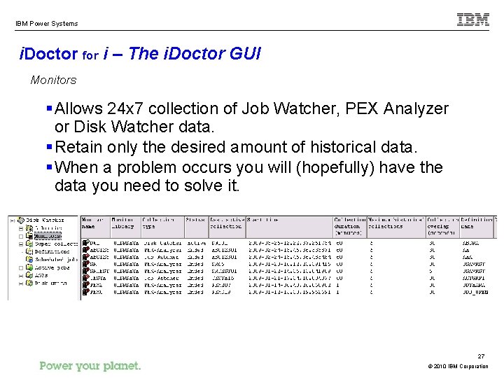 IBM Power Systems i. Doctor for i – The i. Doctor GUI Monitors §