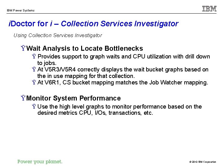 IBM Power Systems i. Doctor for i – Collection Services Investigator Using Collection Services