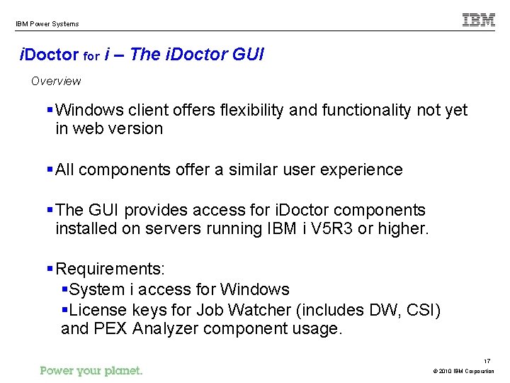IBM Power Systems i. Doctor for i – The i. Doctor GUI Overview §