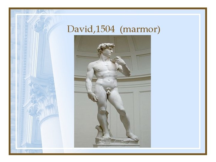 David, 1504 (marmor) 