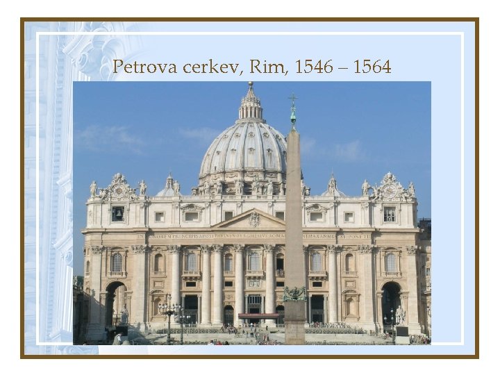 Petrova cerkev, Rim, 1546 – 1564 