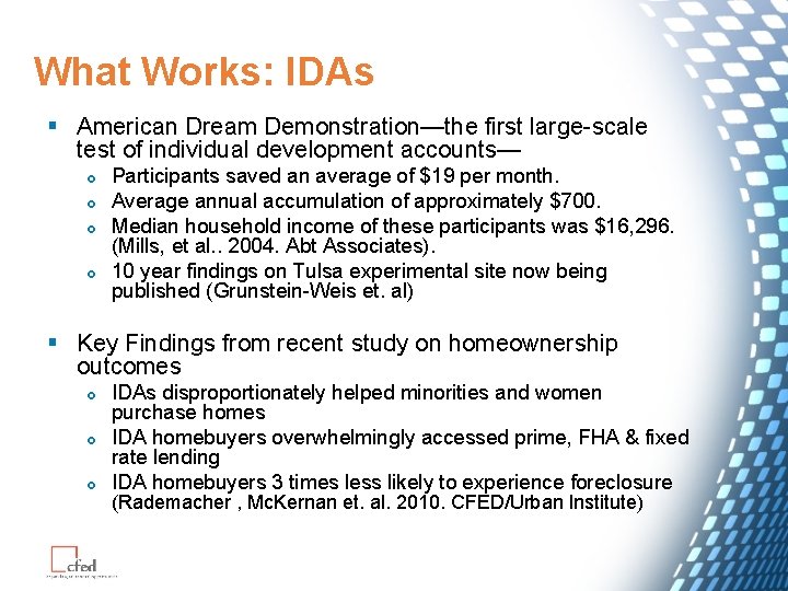 What Works: IDAs § American Dream Demonstration—the first large-scale test of individual development accounts—