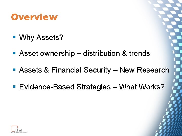 Overview § Why Assets? § Asset ownership – distribution & trends § Assets &