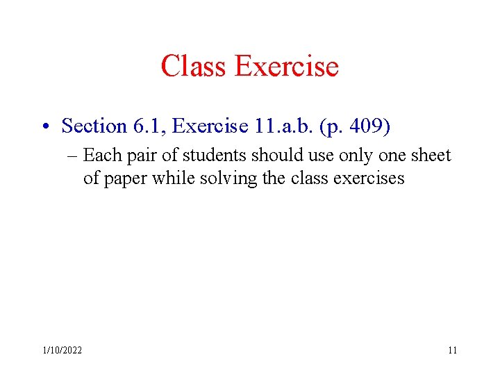 Class Exercise • Section 6. 1, Exercise 11. a. b. (p. 409) – Each