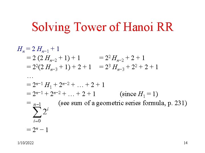 Solving Tower of Hanoi RR Hn = 2 Hn− 1 + 1 = 2
