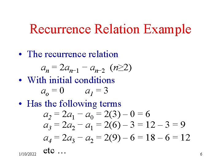 Recurrence Relation Example • The recurrence relation an = 2 an− 1 − an−