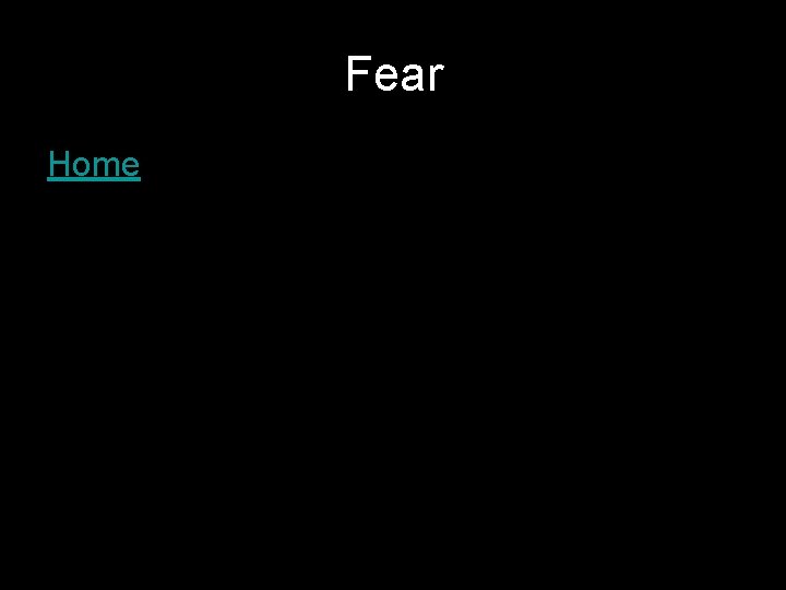 Fear Home 