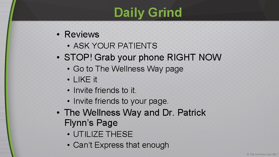 Daily Grind • Reviews • ASK YOUR PATIENTS • STOP! Grab your phone RIGHT