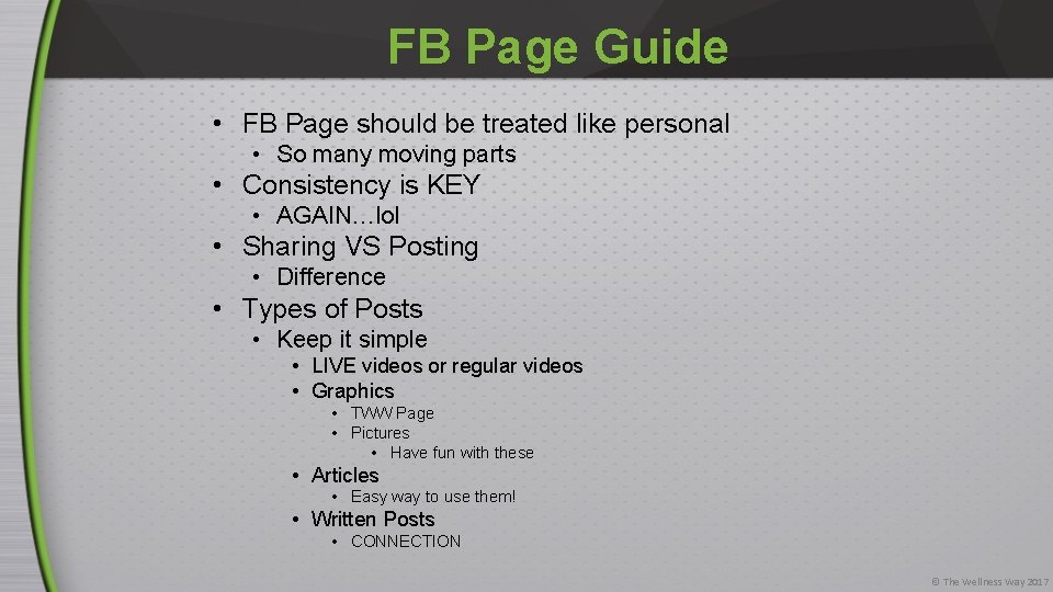 FB Page Guide • FB Page should be treated like personal • So many