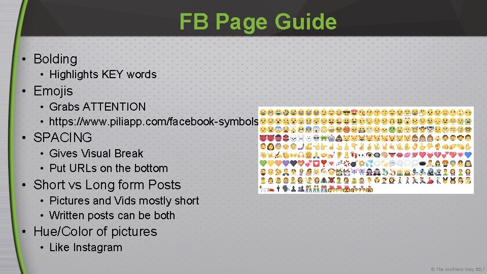 FB Page Guide • Bolding • Highlights KEY words • Emojis • Grabs ATTENTION