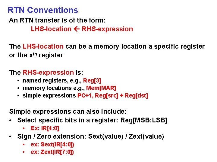 RTN Conventions An RTN transfer is of the form: LHS-location RHS-expression The LHS-location can
