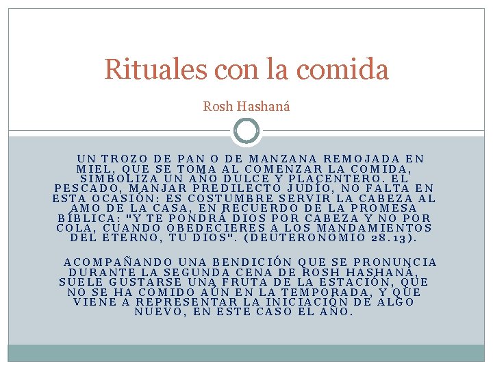 Rituales con la comida Rosh Hashaná UN TROZO DE PAN O DE MANZANA REMOJADA