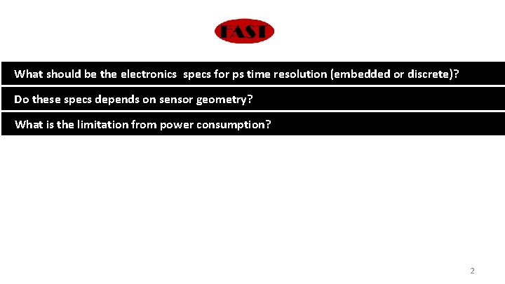 What should be the electronics specs for ps time resolution (embedded or discrete)? Do What should be the electronics specs for ps time resolution (embedded or discrete)? Do