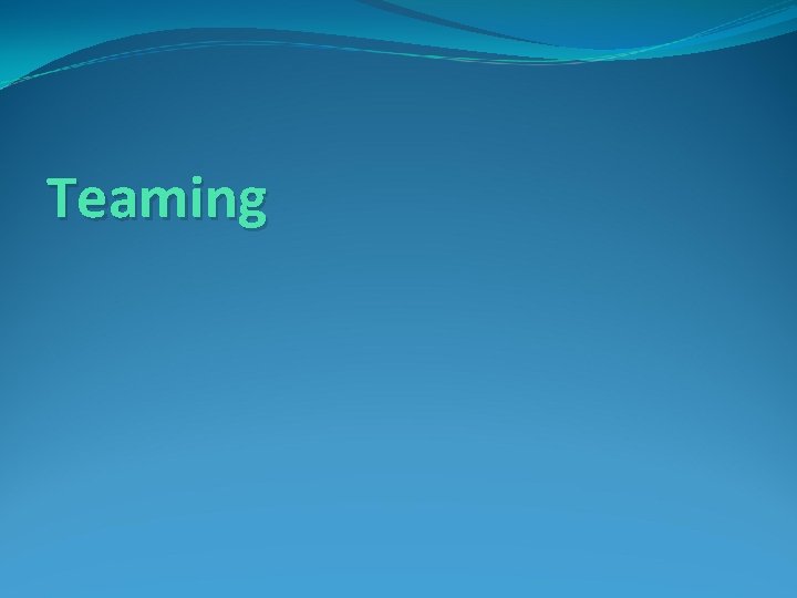 Teaming 