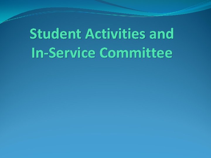 Student Activities and In-Service Committee 