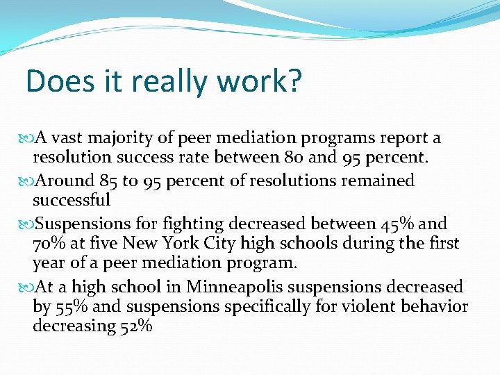 Does it really work? A vast majority of peer mediation programs report a resolution