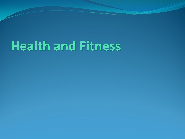 Health and Fitness 