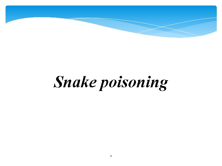 Snake poisoning 2 