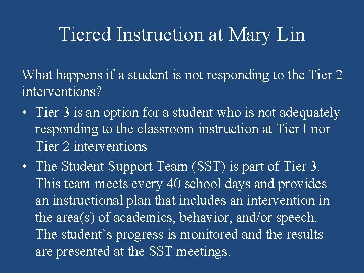 Tiered Instruction at Mary Lin What happens if a student is not responding to