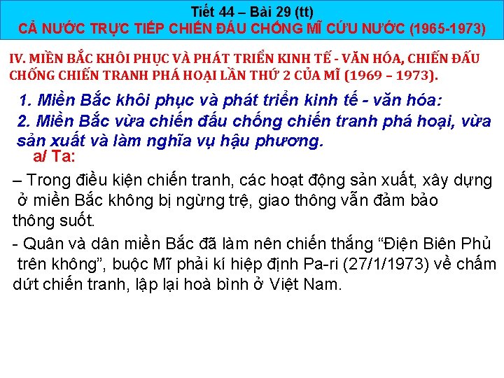 Tiết 44 – Bài 29 (tt) CẢ NƯỚC TRỰC TIẾP CHIẾN ĐÁU CHỐNG MĨ