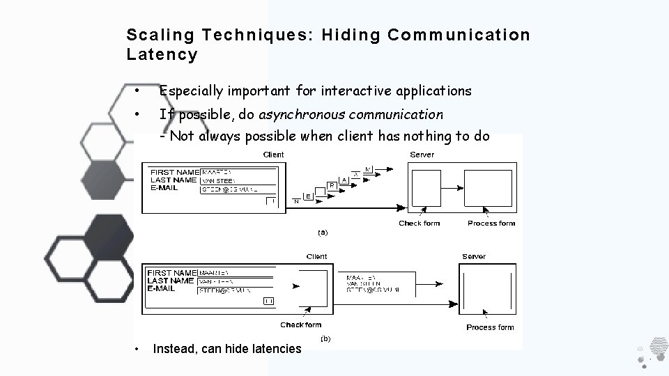 Scaling Techniques: Hiding Communication Latency • Especially important for interactive applications • If possible, Scaling Techniques: Hiding Communication Latency • Especially important for interactive applications • If possible,