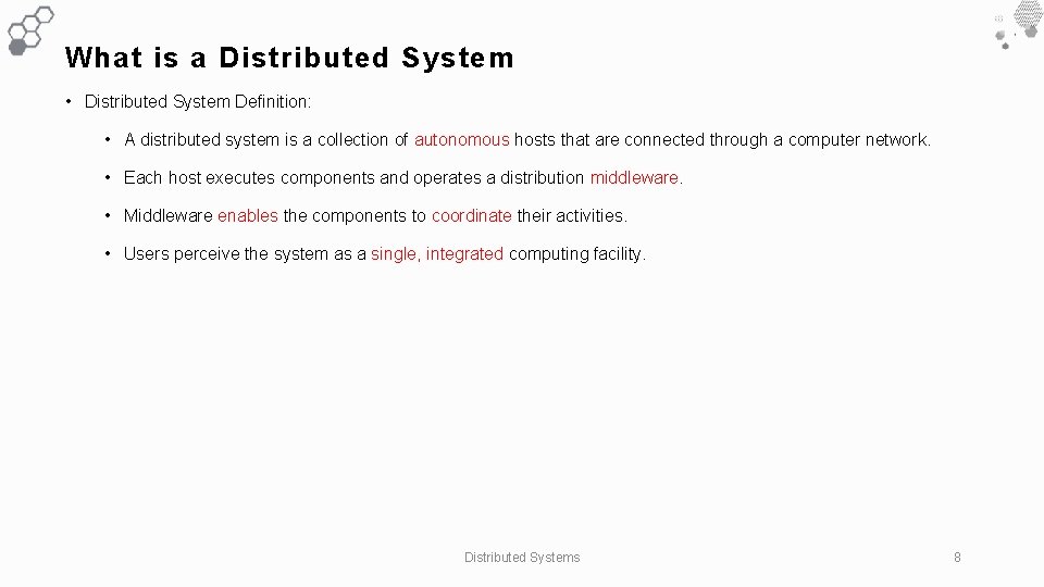 What is a Distributed System • Distributed System Definition: • A distributed system is What is a Distributed System • Distributed System Definition: • A distributed system is