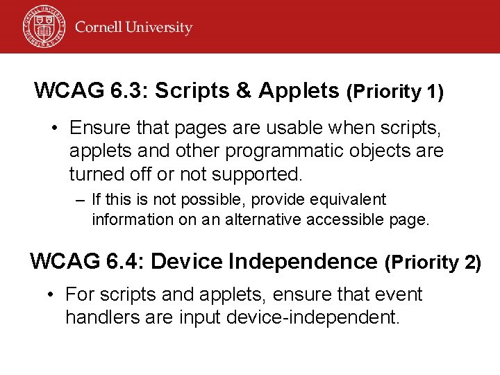 WCAG 6. 3: Scripts & Applets (Priority 1) • Ensure that pages are usable