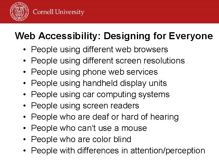 Web Accessibility: Designing for Everyone • • • People using different web browsers People