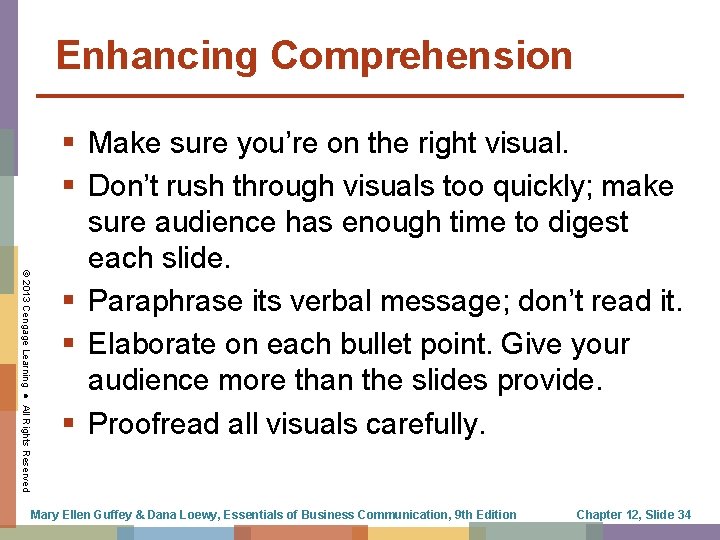 Enhancing Comprehension © 2013 Cengage Learning ● All Rights Reserved § Make sure you’re
