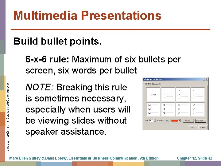 Multimedia Presentations Build bullet points. 6 -x-6 rule: Maximum of six bullets per screen,