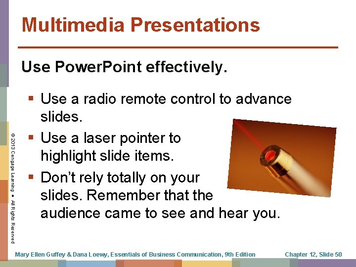 Multimedia Presentations Use Power. Point effectively. © 2013 Cengage Learning ● All Rights Reserved