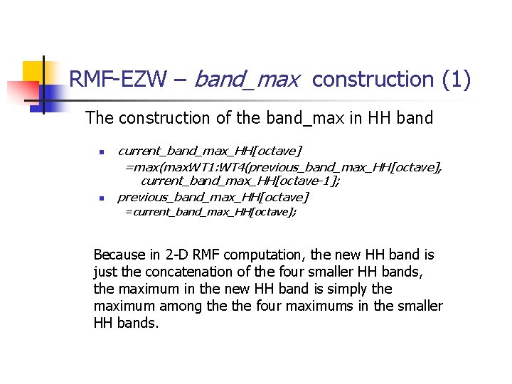 RMF-EZW – band_max construction (1) The construction of the band_max in HH band n