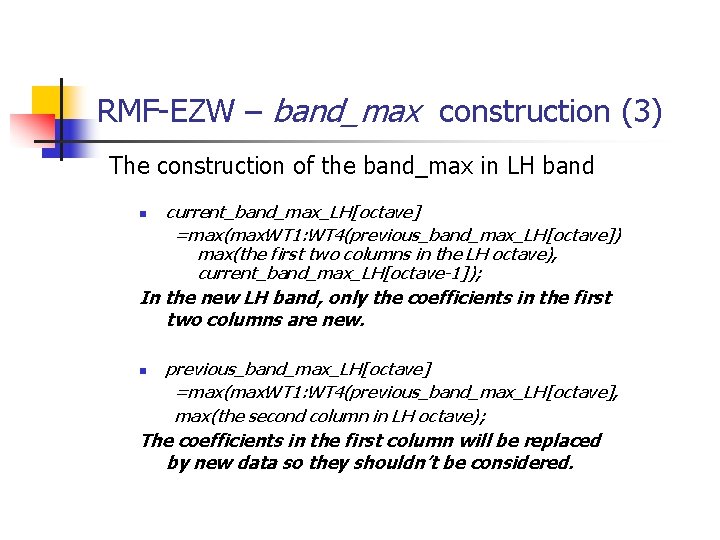 RMF-EZW – band_max construction (3) The construction of the band_max in LH band n