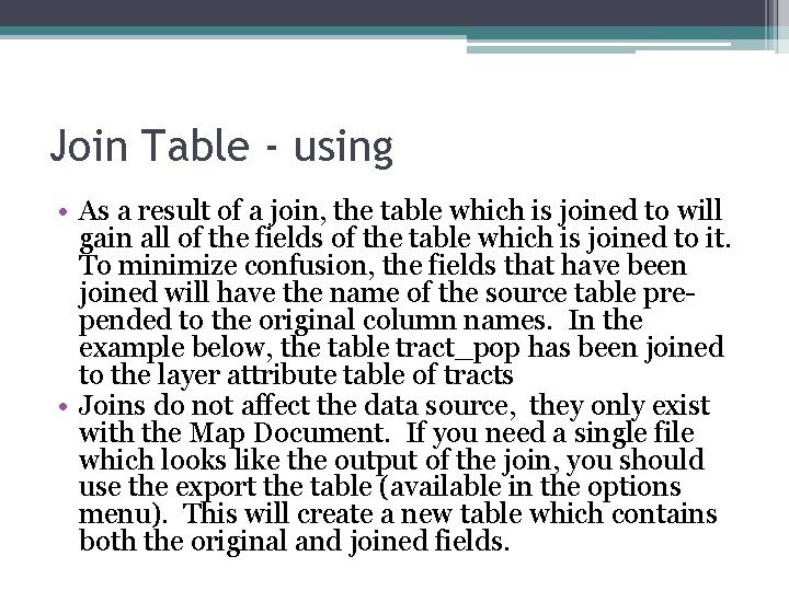 Join Table - using • As a result of a join, the table which